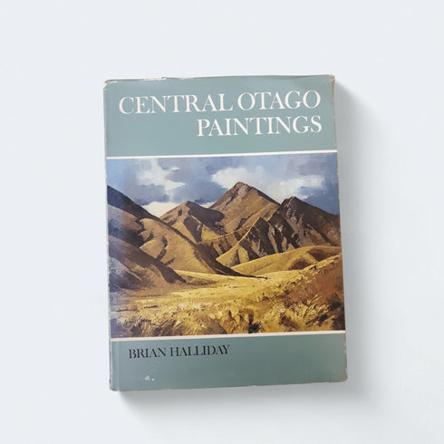 Central Otago Paintings – Brian Halliday - Books Worth Keeping